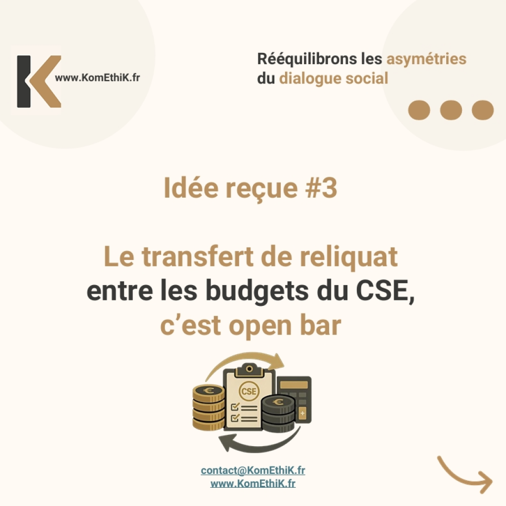 Lien vers idée reçue #1
Le transfert de reliquat entre les budgets du CSE, c'est open bar
